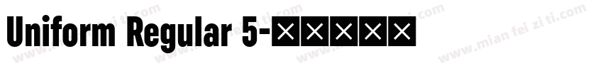 Uniform Regular 5字体转换